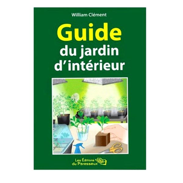 Guide du jardin d'intérieur de William Clément